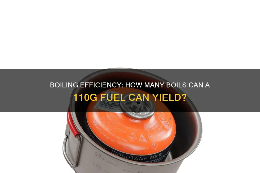 how many boils from a 110g fuel can