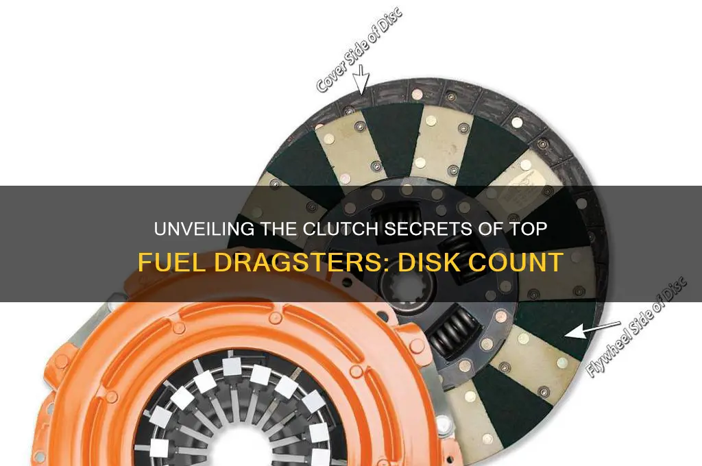 how many clutch disks are used on top fuel dragsters