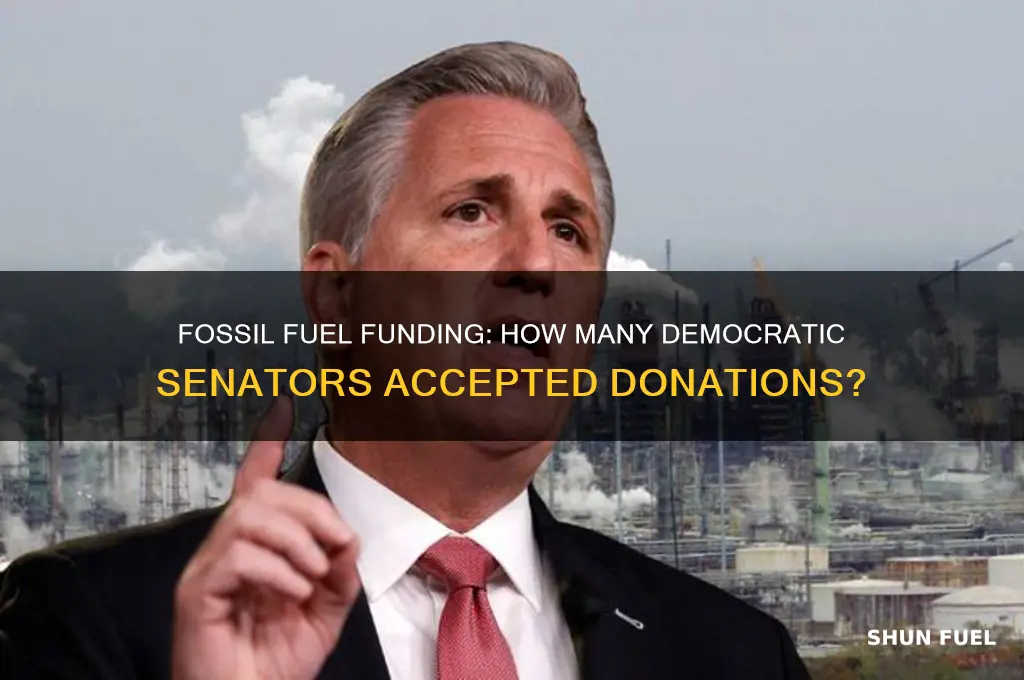 how many democratic senators received donations from fossil fuel companies