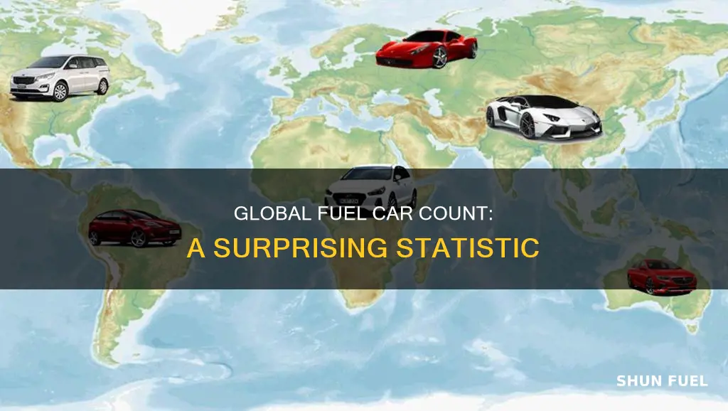 how many fuel cars are in the world