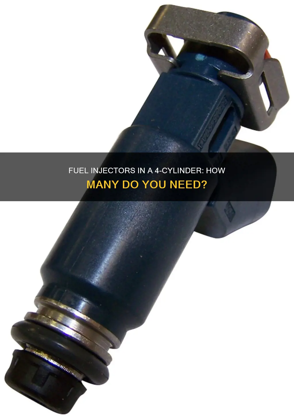 how many fuel injectors are in a 4 cylinder