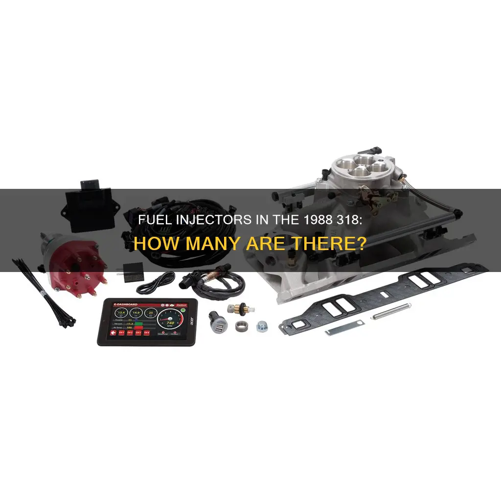 how many fuel injectors does a 1988 318 have