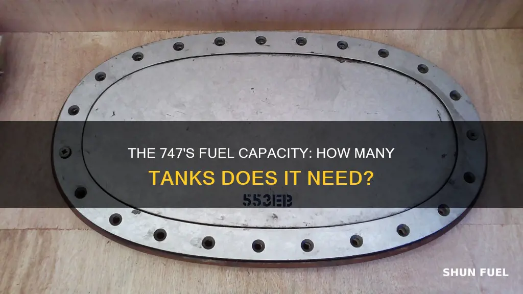 how many fuel tanks does a 747 have