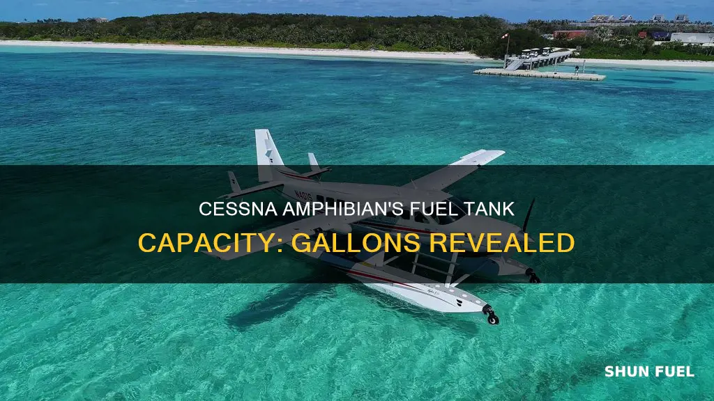 how many gallons is the fuel tank on cessna amphibian