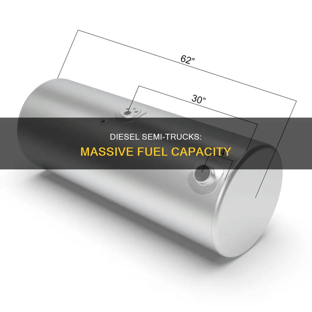 how many gallons of diesel fuel does a semi hold
