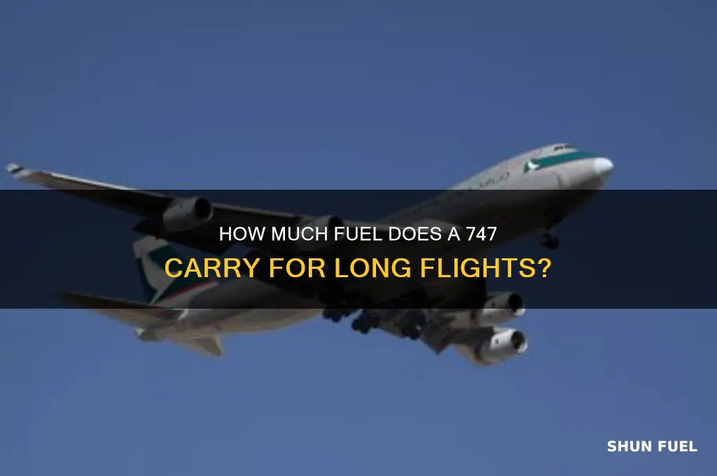 how many gallons of fuel can a 747 cary