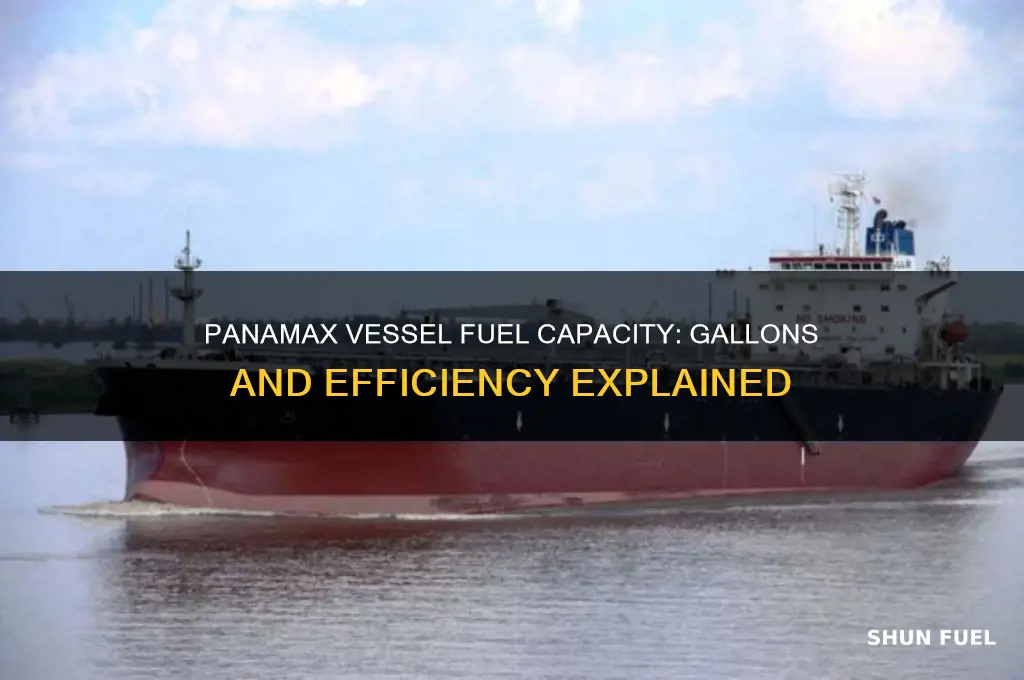 how many gallons of fuel can a panamax vessel capacity