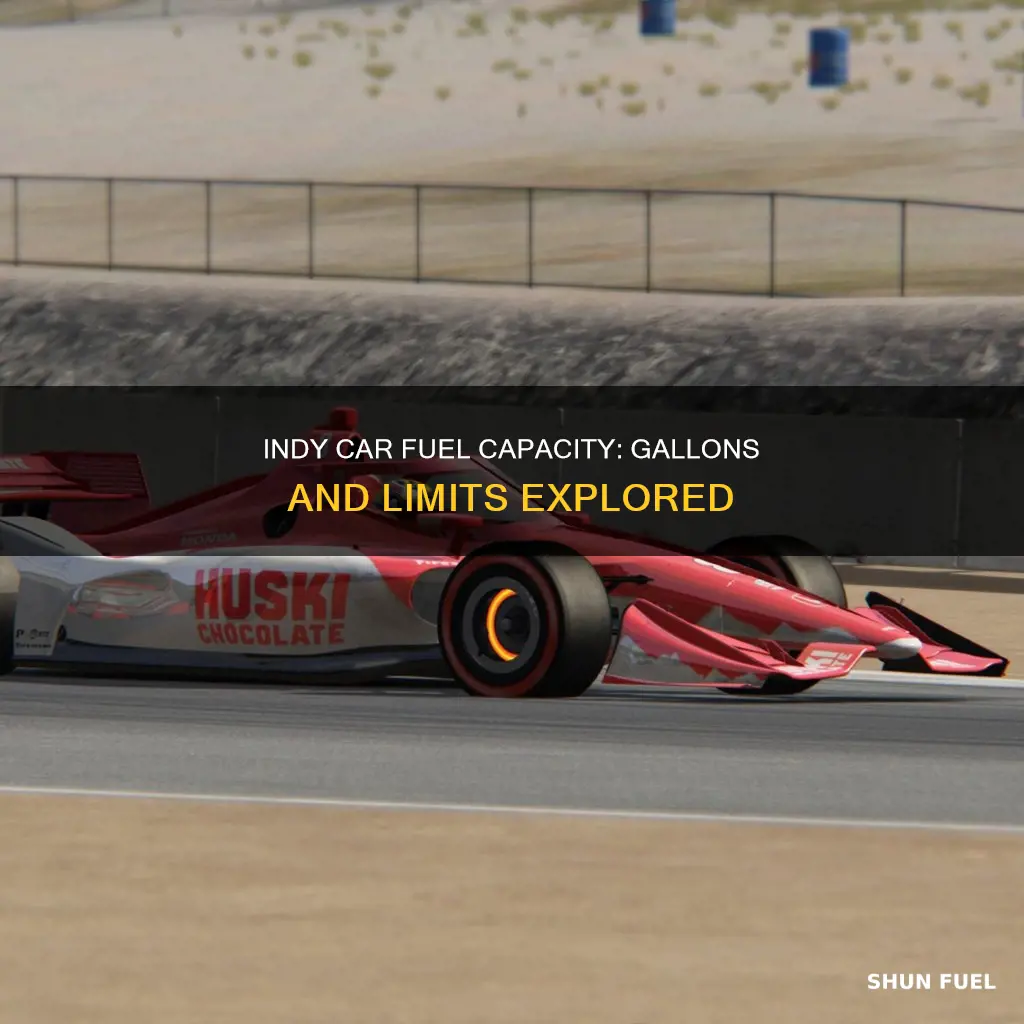 how many gallons of fuel does a indy car hold