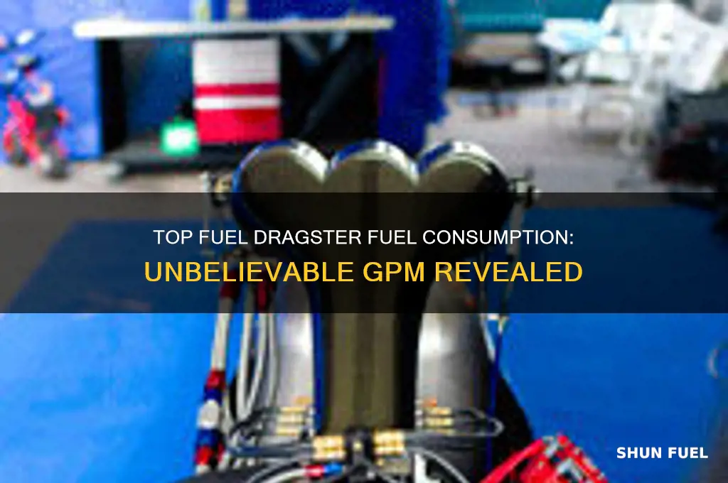 how many gpm does a top fuel dragster use