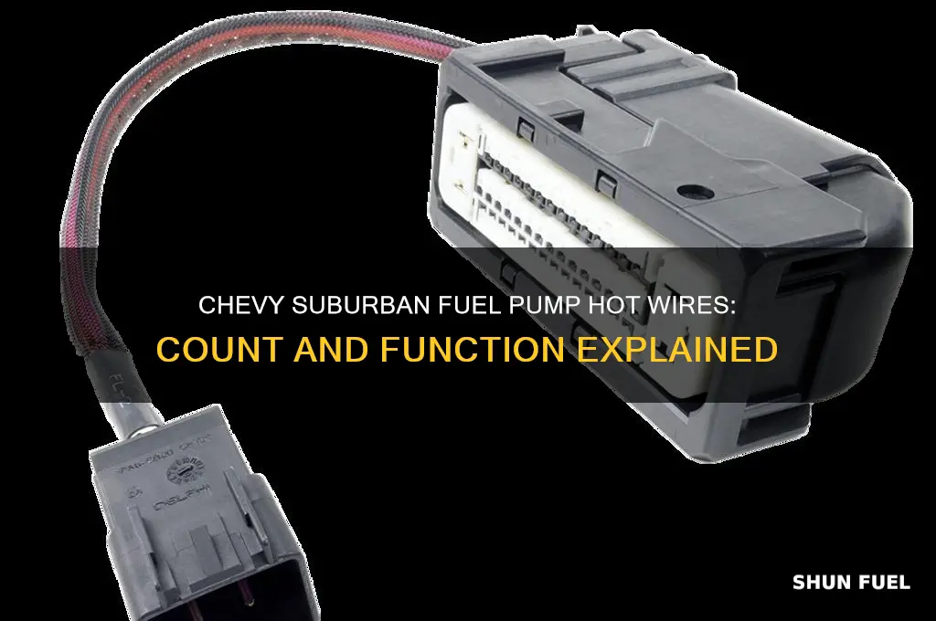 how many hot wires in chevy suburban fuel pump