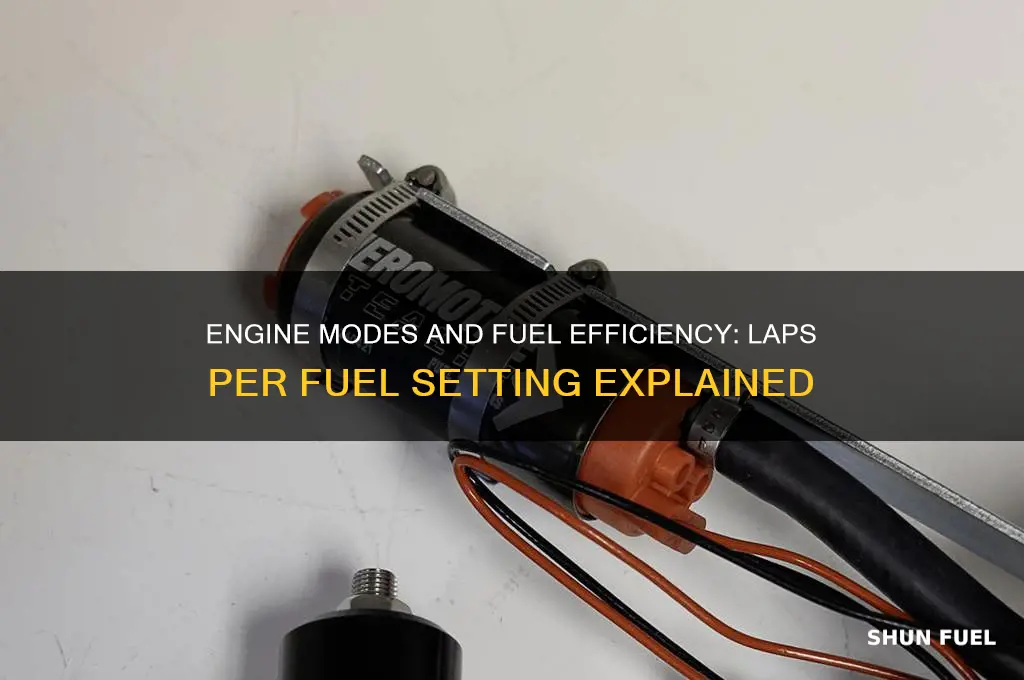 how many laps of fuel do engine modes use