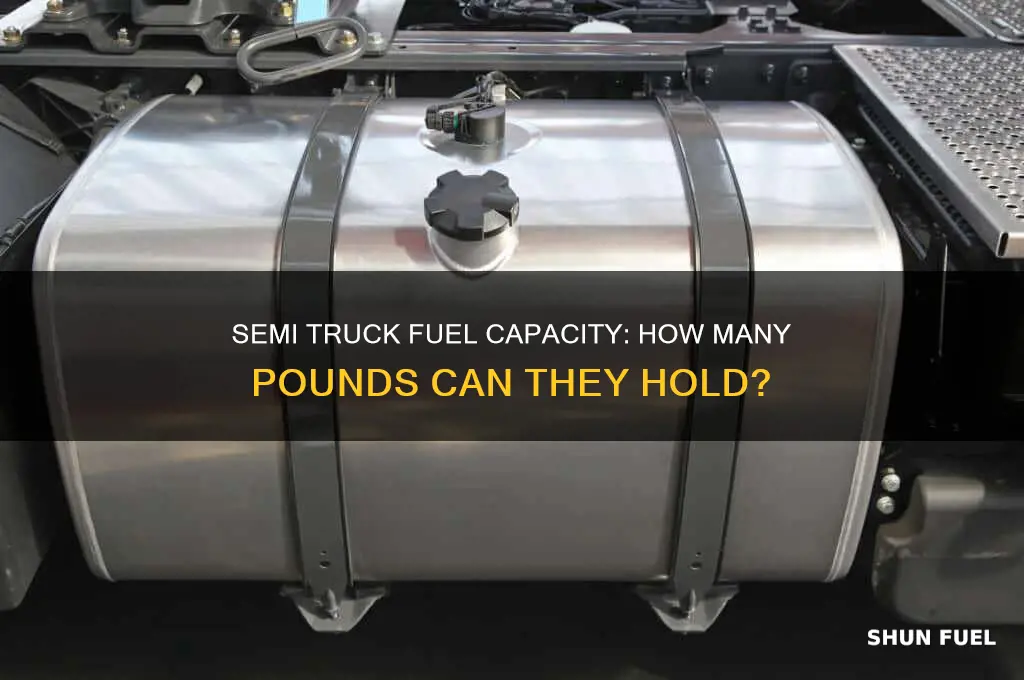 how many lbs of fuel can a semi truck hold