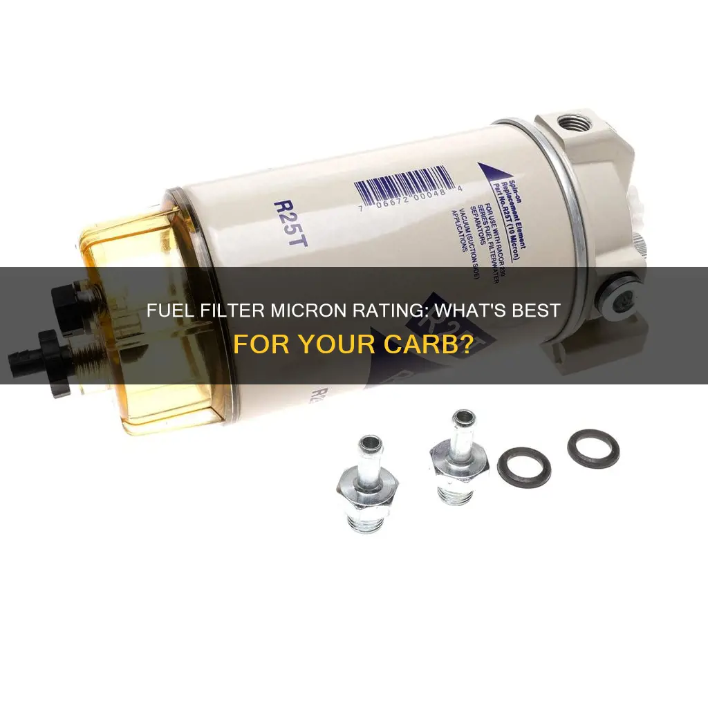 how many microns for carb fuel filter