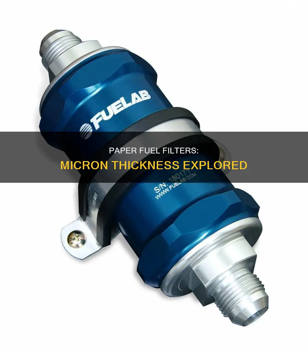 how many microns is a paper in line fuel filter