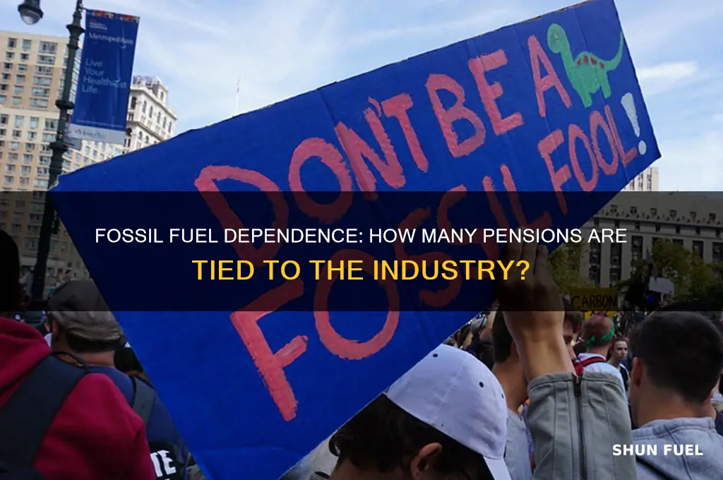 how many pensions rely on fossil fuel industry