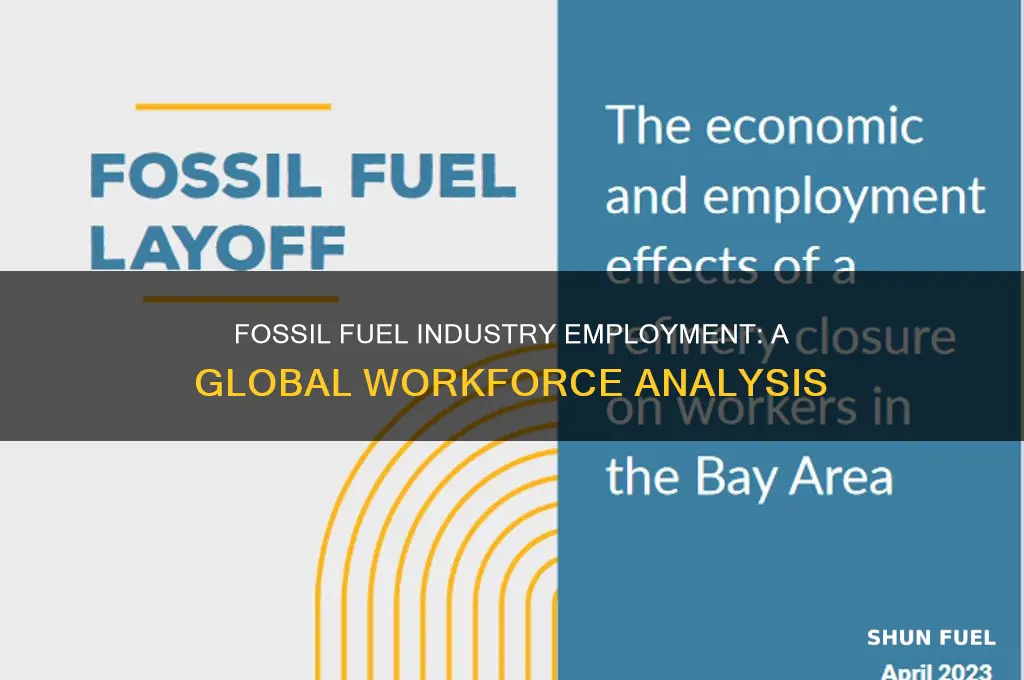 how many people are employed by fossil fuels