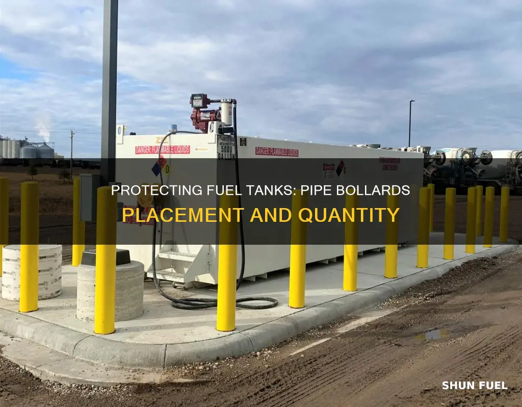 how many pipe bollards are needed around fuel tanks