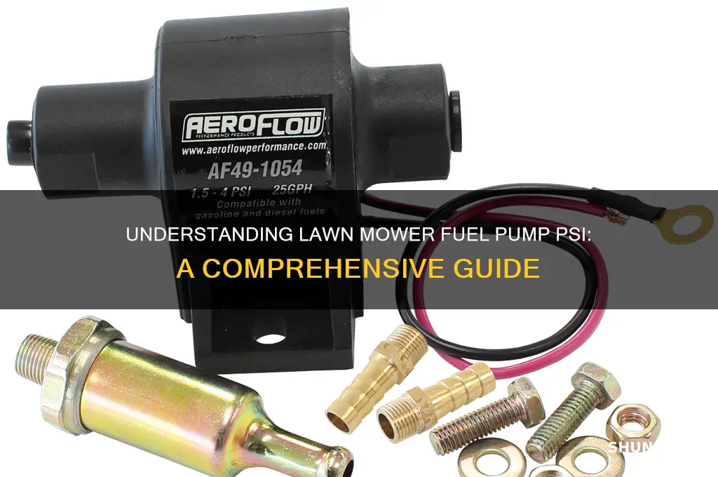 how many psi is a lawn mower fuel pump