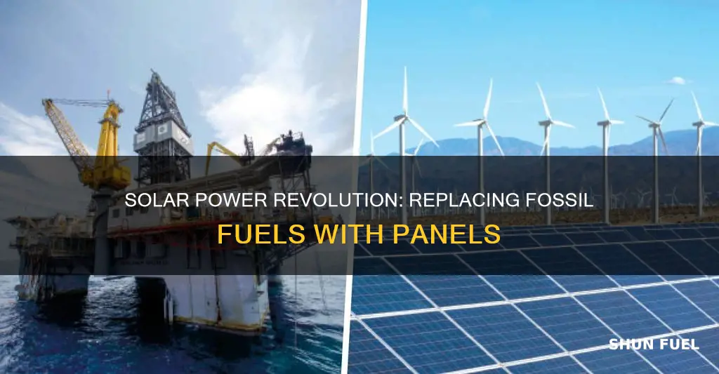 how many solar panels to replace fossil fuels