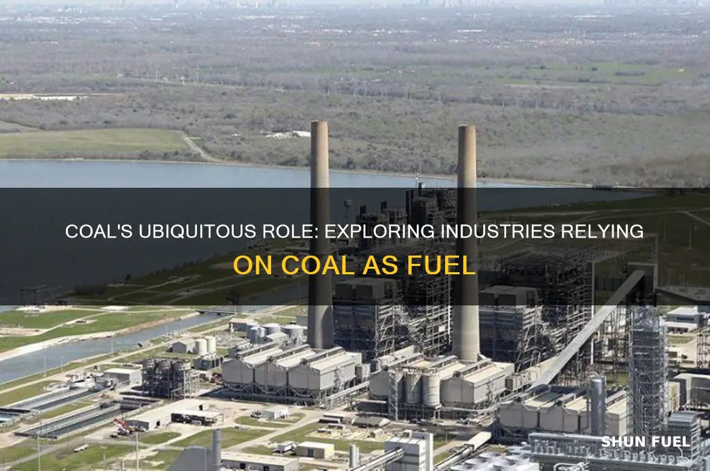 how many things use coal as a fuel