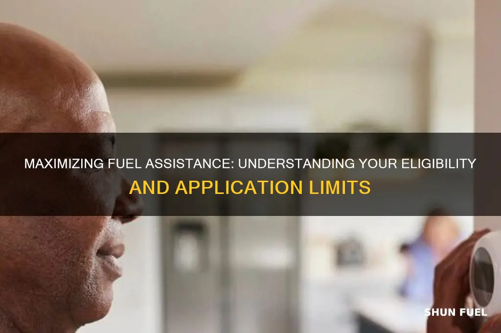 how many times can you do fuel assistance