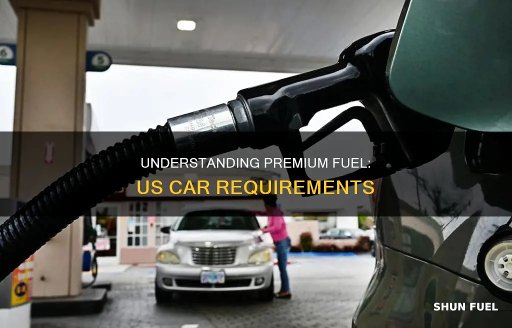 how many us car need premium fuel