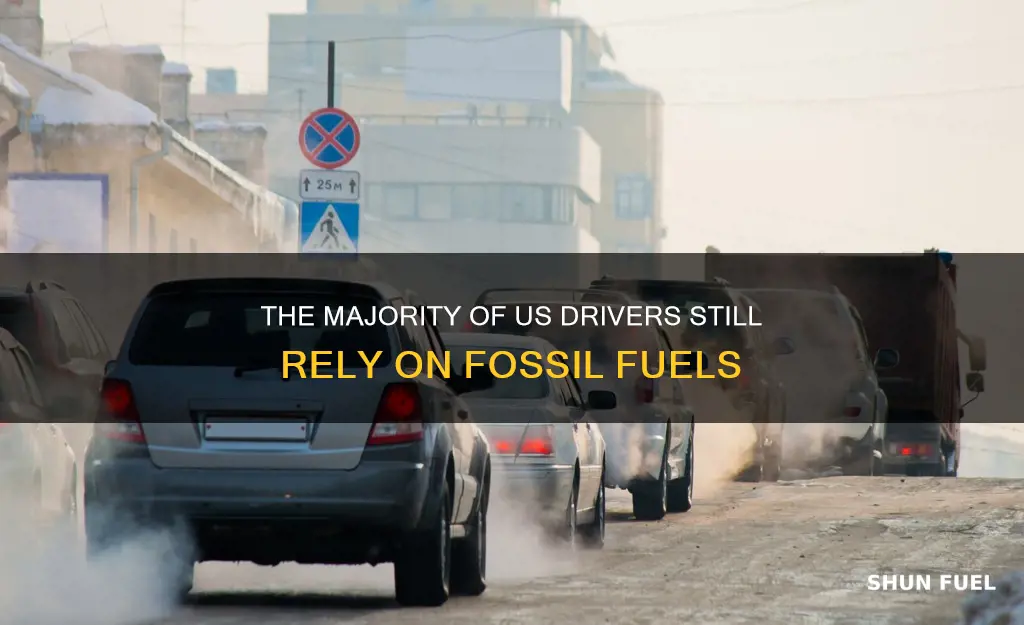 how many us citizens drive fossil fuel powered cars