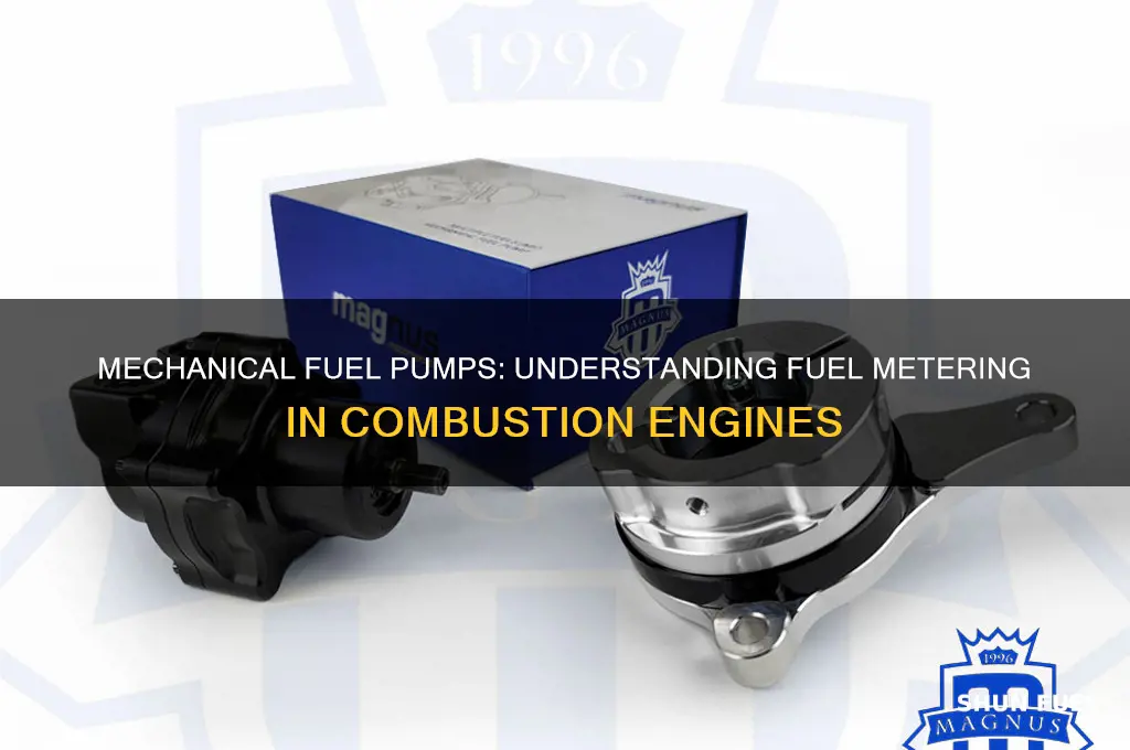 how mechanical fuel pumps meter fuel