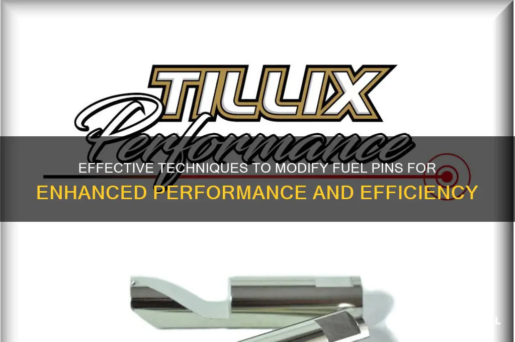 how modify fuel pin