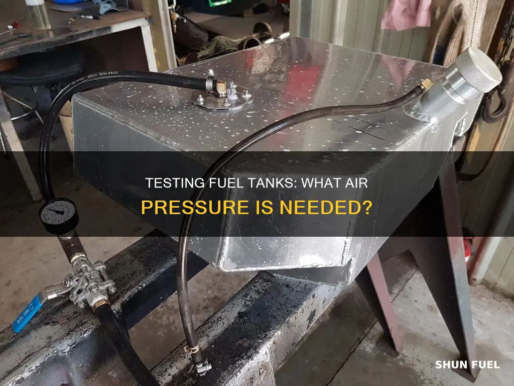 how much air preasure to test fuel tank