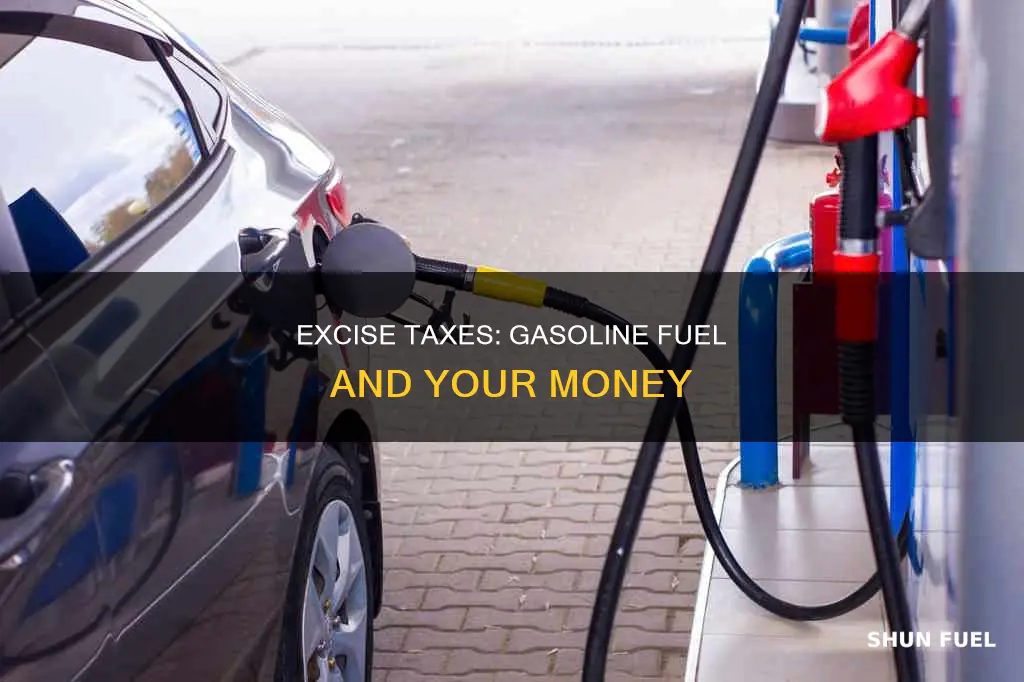 how much are federal excise taxes on gasoline fuel