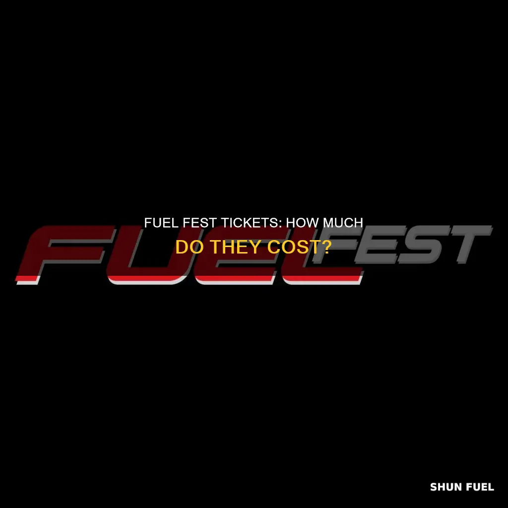 how much are fuel fest tickets