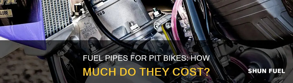how much are fuel pipes for a pit bike