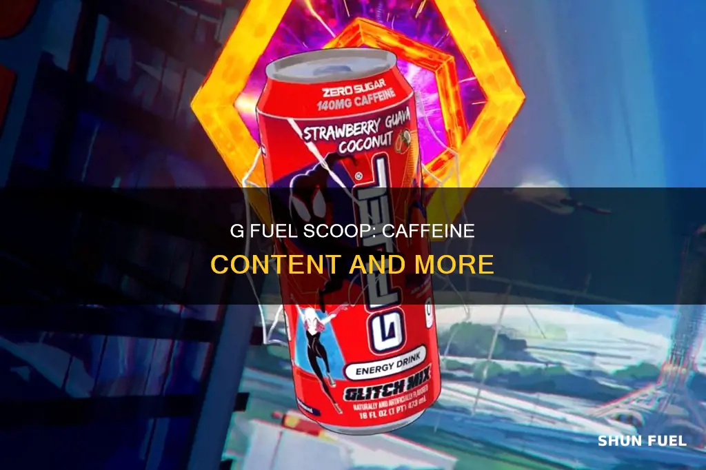 how much caffeine in g fuel scoop