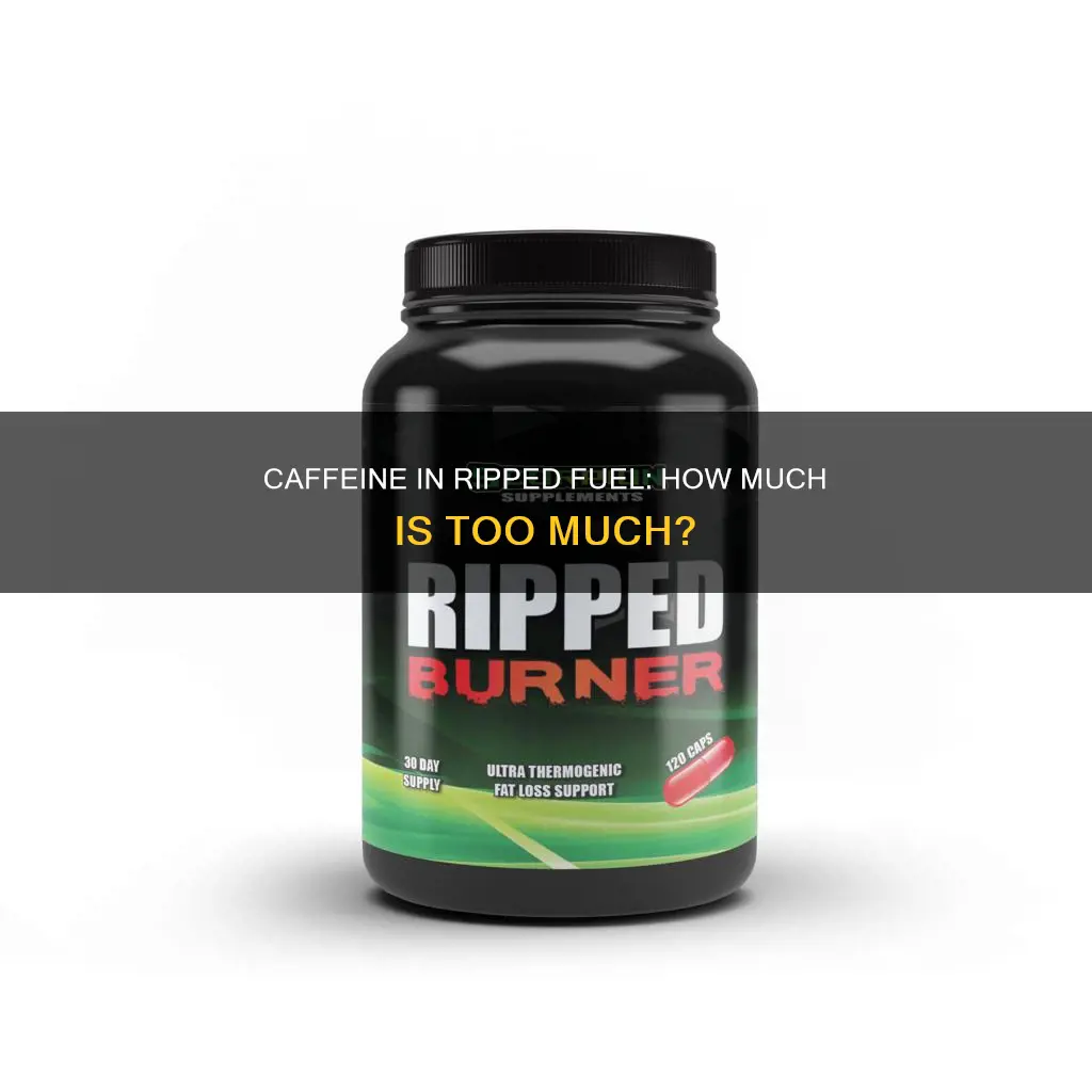 how much caffeine in ripped fuel