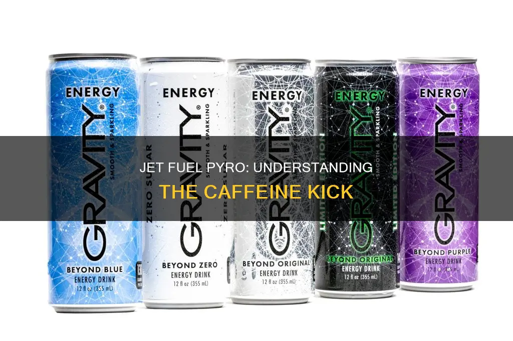 how much caffeine is in jet fuel pyro