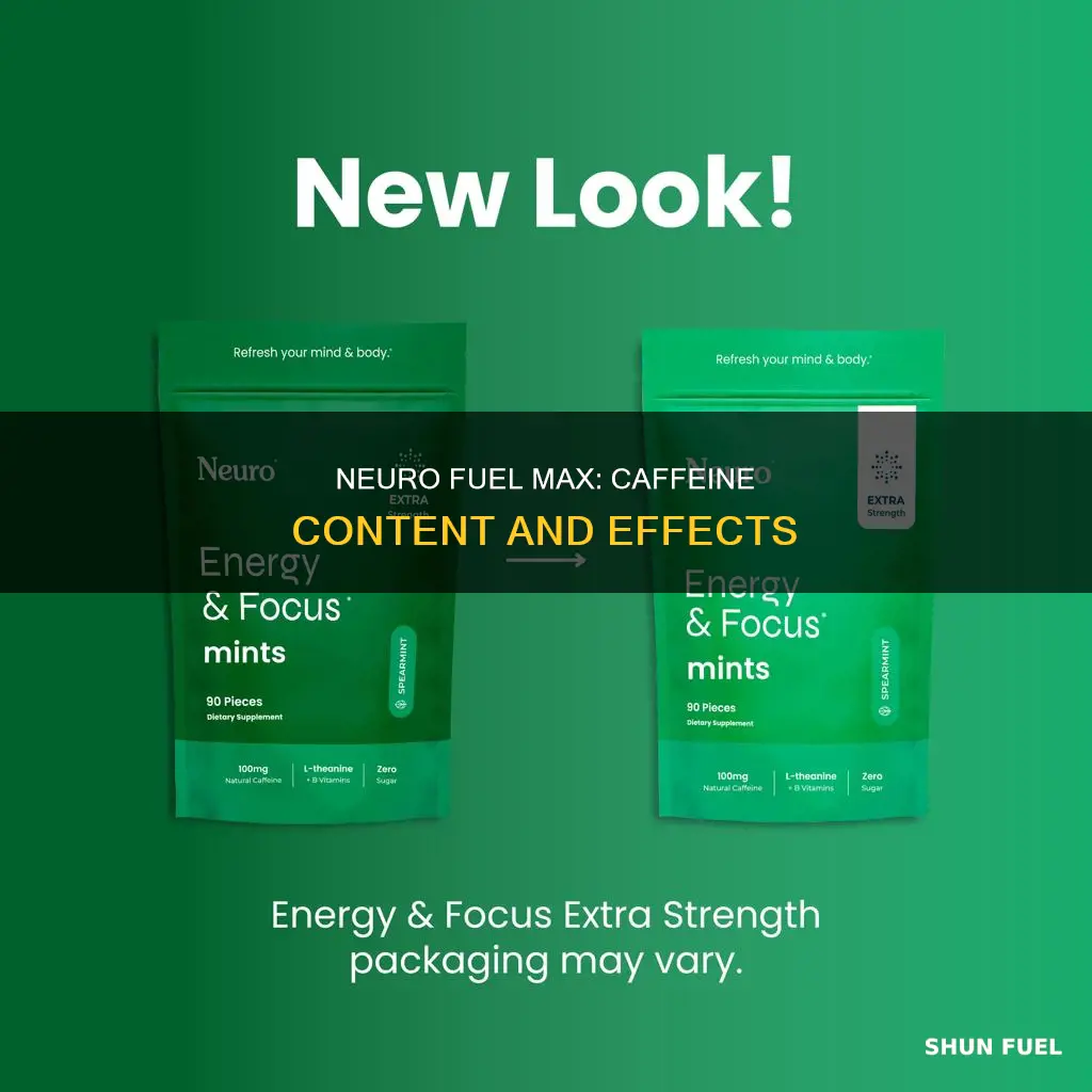 how much caffeine is in neuro fuel max