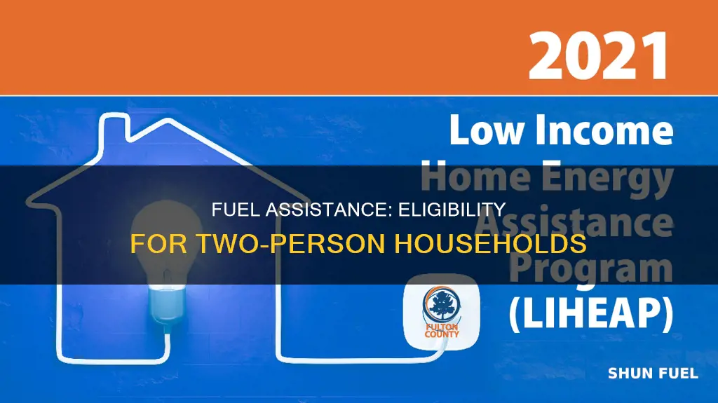 how much can 2 people make and get fuel assistance