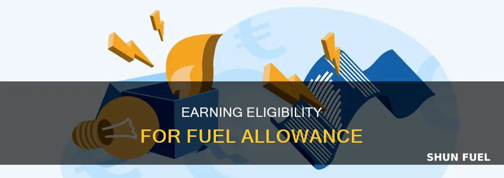 how much can you earn to get fuel allowance