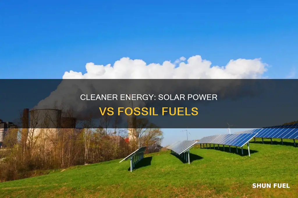 how much cleaner is solar energy than fossil fuels