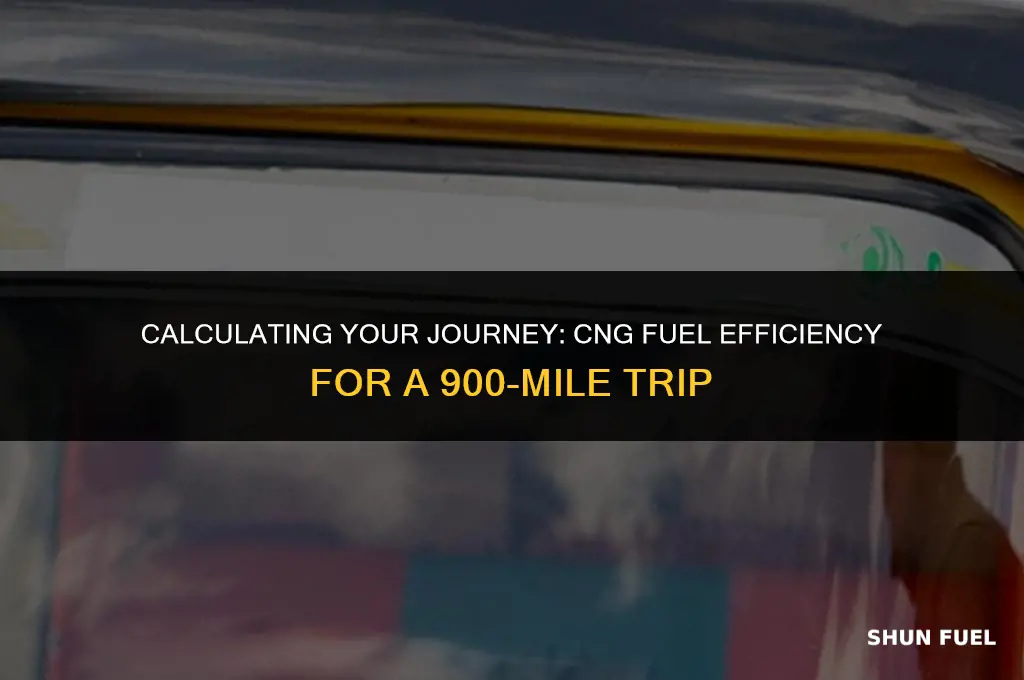 how much cng to go 900 miles