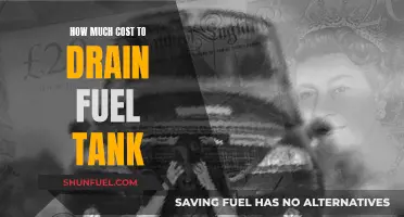 Draining Your Fuel Tank: What's the Cost?
