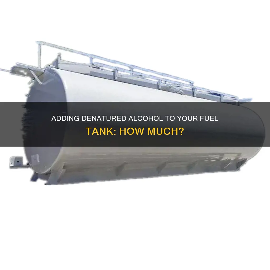 how much denatured alcohol to put in fuel tank