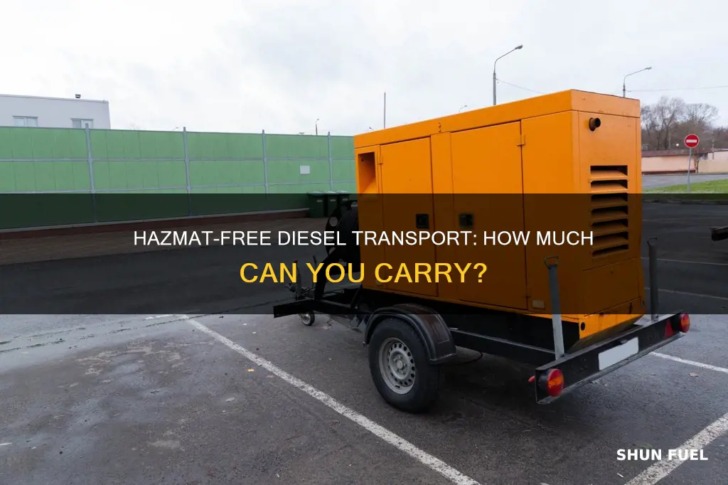 how much diesel fuel can be transport without hazmat
