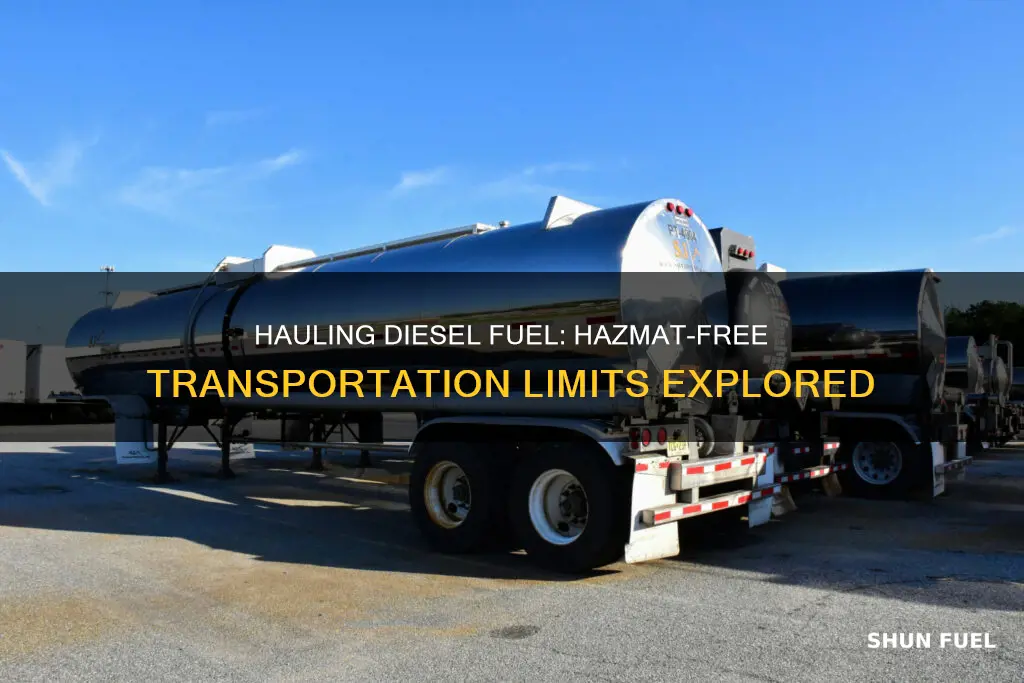 how much diesel fuel can you haul without a hazmat