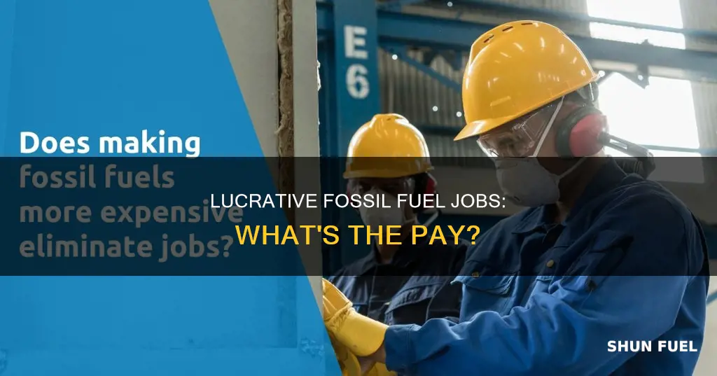 how much do fossil fuel jobs pay