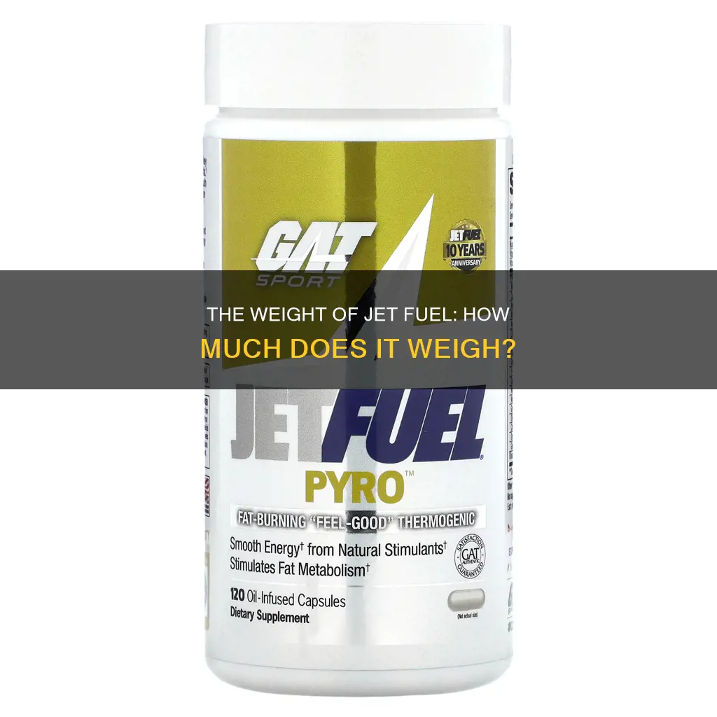 how much do jet fuel weigh