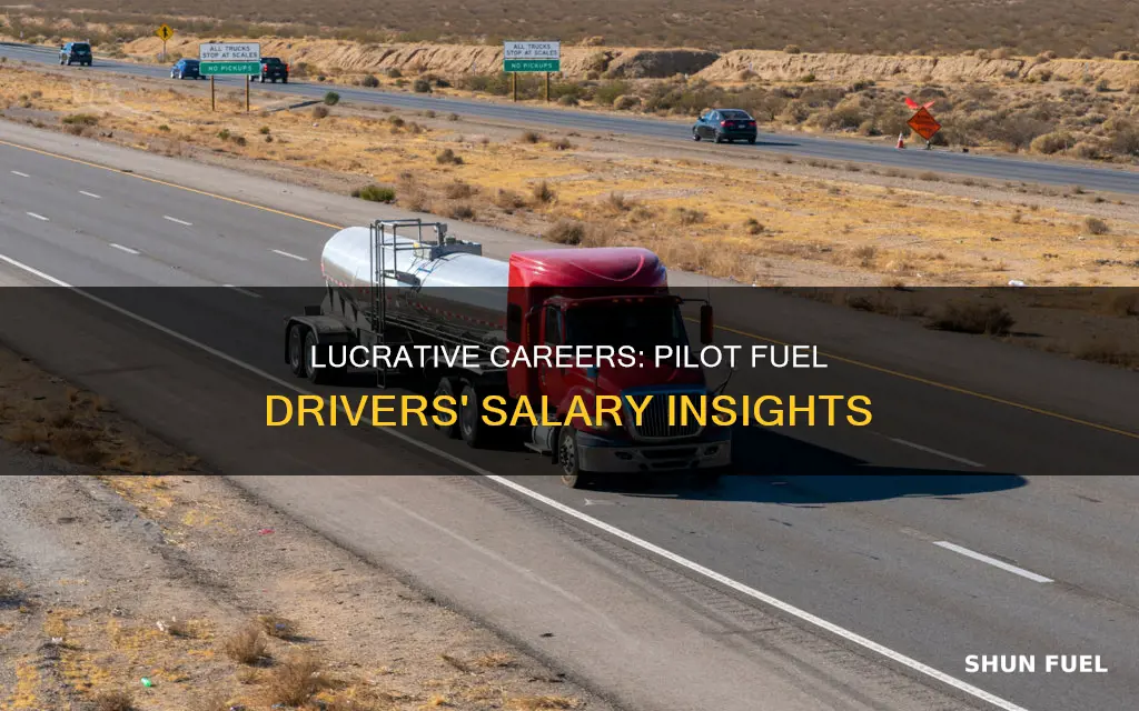 how much do pilot fuel drivers make