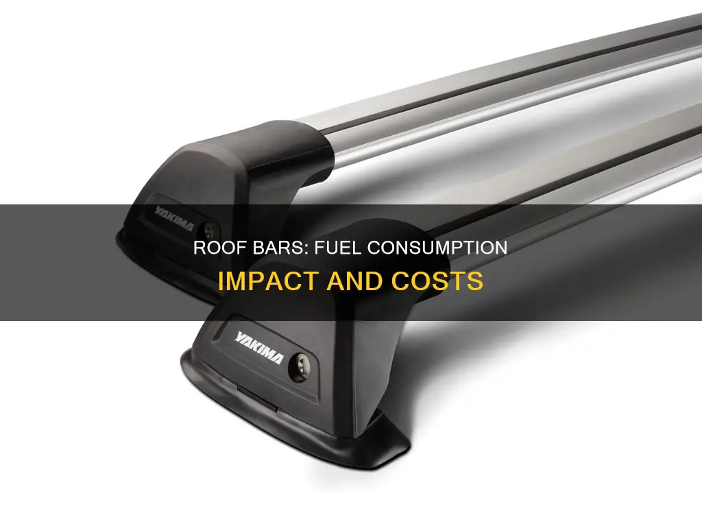 how much do roof bars affect fuel consumption