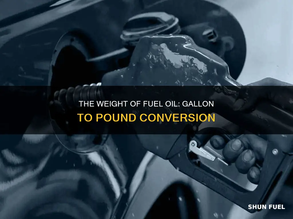 how much does 1 gallon of fuel oil weigh